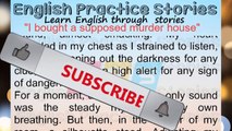 I bought a supposed murder house | Learn English Through Story