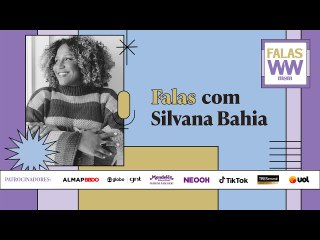 Videocast Falas com Silvana Bahia | Women to Watch