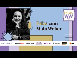 Videocast Falas com Malu Weber | Women to Watch