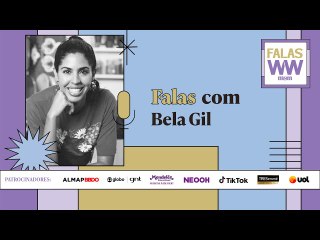 Videocast Falas com Bela Gil | Women to Watch