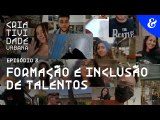 Criatividade Urbana | EP3: Formação e Inclusão de talentos | Meio & Mensagem