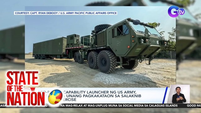 Mid-range capability launcher ng US Army, dineploy sa unang pagkakataon sa Salaknib Military Exercise | SONA