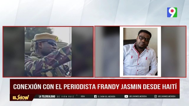 Frandy Jasmin: “Pandillas haitiana crean terror luego de llegada de tropas kenianas” | El Show del Mediodía