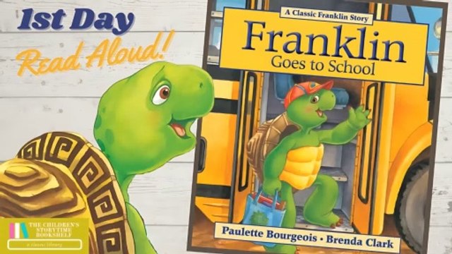 Franklin Goes to School - Paulette Bourgeois - First Day of School Read Aloud - Bedtime Stories