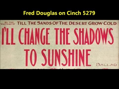 Fred Douglas - I'll Change The Shadows To Sunshine (1913)