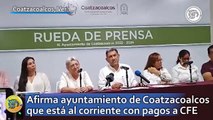 Afirma ayuntamiento de Coatzacoalcos que está al corriente con pagos a CFE
