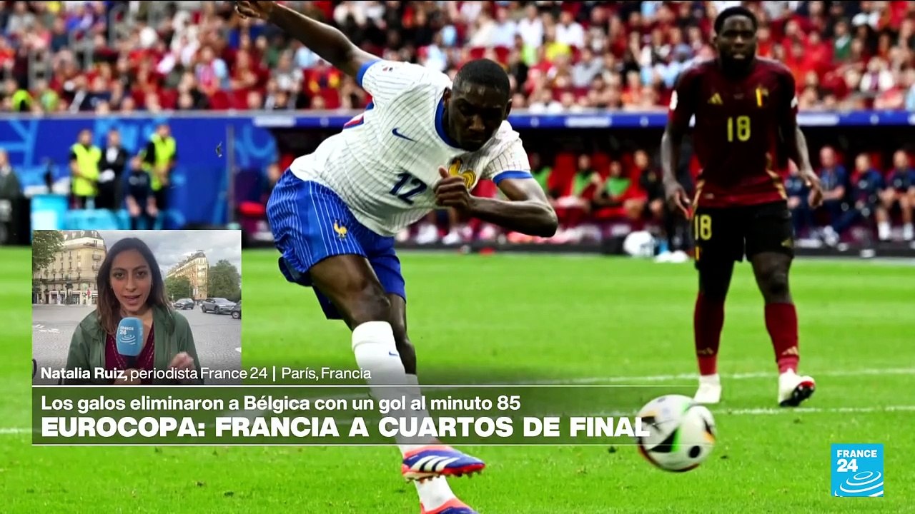 Informe desde París: Francia elimina a Bélgica y clasifica a cuartos de final en la Eurocopa