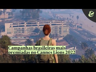 Campanhas brasileiras mais premiadas no Cannes Lions 2022