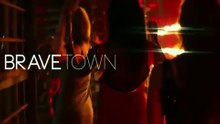 Bravetown