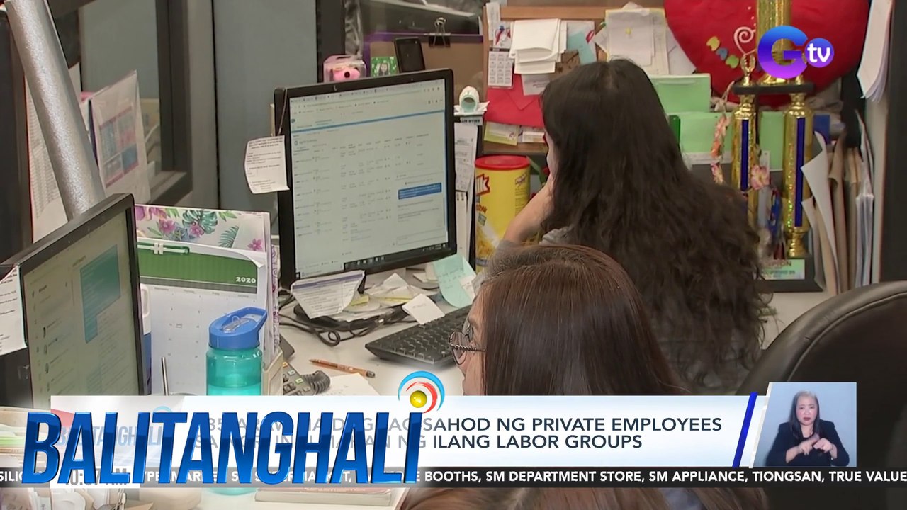 P35/araw na dagdag-sahod ng private employees sa NCR, inalmahan ng ilang labor groups | Balitanghali