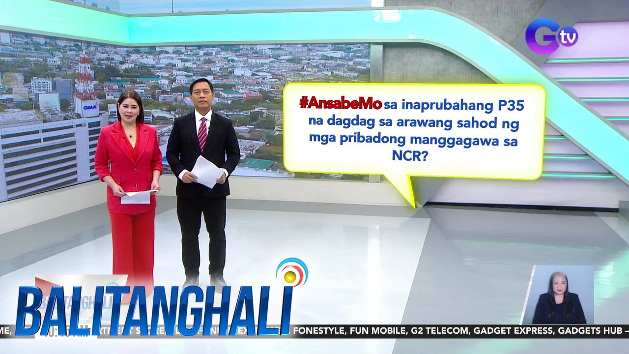 #AnsabeMo sa inaprubahang P35 na dagdag sa arawang sahod ng mga pribadong manggagawa sa NCR? | Balitanghali