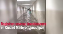 Registran severas inundaciones en Ciudad Madero, Tamaulipas