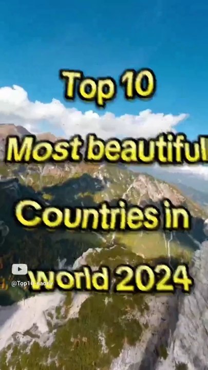 Top 10 most beautiful Countries in world 2024 #viralvideo #top  #beautiful #country #subacribe