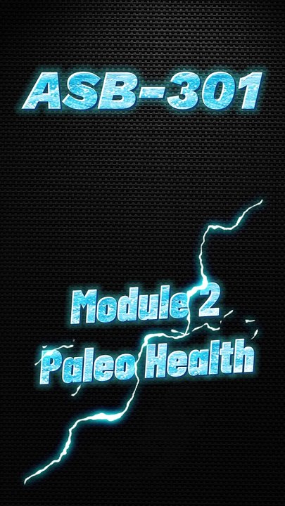 Exploring Paleo Health: ASB 301 Module 2 Discussion Guide