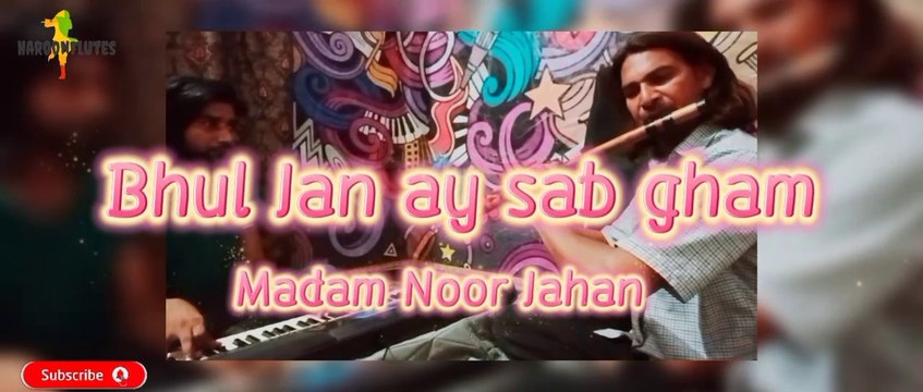 Bhul Jane Sab Gham | بھل جانے سب غم | Noor Jahan Punjabi Super Hit Songs Pakistani | Flute Cover