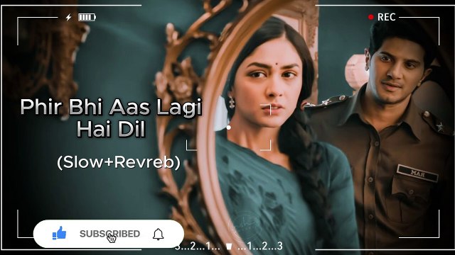 Phir Bhi Aas Lagi Hai Dill | Slow and Revreb Song | Indain Romantic Song
