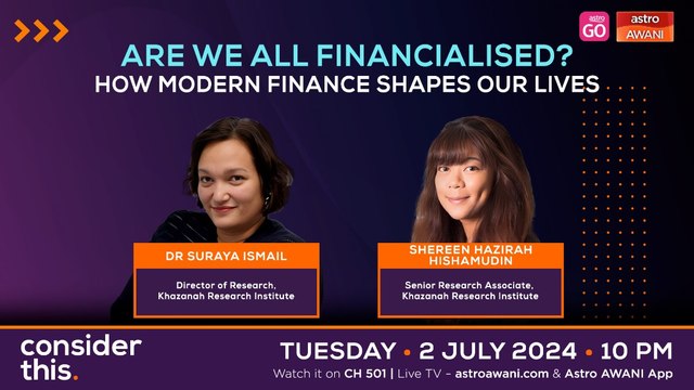 Consider This: Are We All Financialised? How Modern Finance Shapes Our World