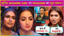 Bigg Boss OTT 3: Check What Exactly Poulomi Das Said About Chandrika Aka Vada Pav Girl's Entry Inside House