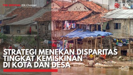 Strategi Menekan Disparitas Tingkat Kemiskinan di Kota dan Desa