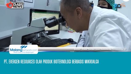 PT. Evergen Resources Olah Produk Bioteknologi Berbasis Mikroalga