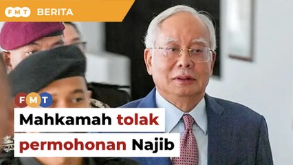 Mahkamah tolak permohonan Najib dedah ‘dekri tambahan’ tahanan di rumah
