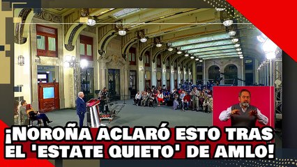 ¡VEAN! ¡Noroña aclara esto tras el ‘estate quieto’ de AMLO dice que ‘No se va a pelear’ por cargos!