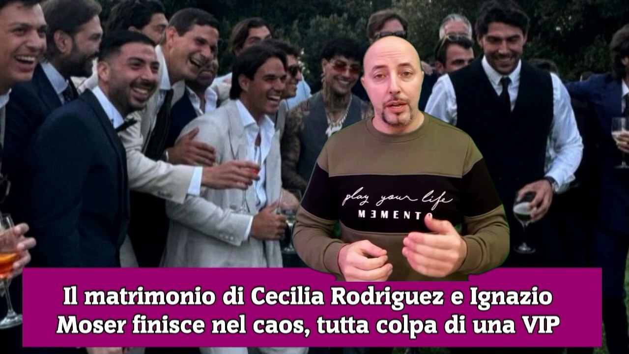 Il matrimonio di Cecilia Rodriguez e Ignazio Moser finisce nel caos, tutta colpa di una VIP
