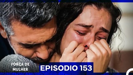 Força de Mulher Episodio 153 (Dublagem em Português)