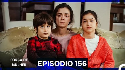 Força de Mulher Episodio 156 (Dublagem em Português)