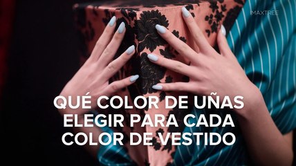 Qué color de uñas elegir para cada color de vestido