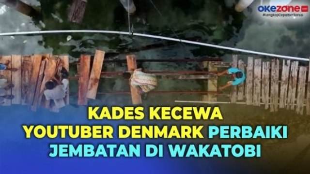 Kades di Wakatobi Kecewa Usai Youtuber Denmark Perbaiki Jembatan Rusak di Wilayahnya