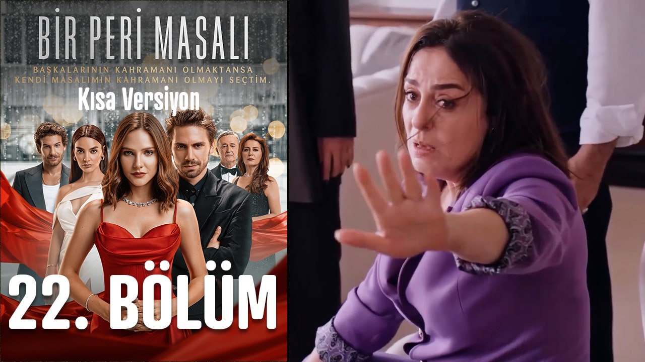 Bir Peri Masalı Kısa Versiyon 22. Bölüm