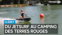 Le jetsurf s’installe au camping des Terres rouges à Clérey