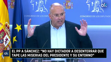 El PP a Sánchez: "No hay dictador a desenterrar que tape las miserias del presidente y su entorno"