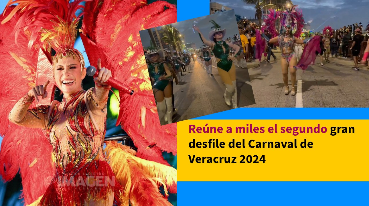 Reúne a miles el segundo gran desfile del Carnaval de Veracruz 2024