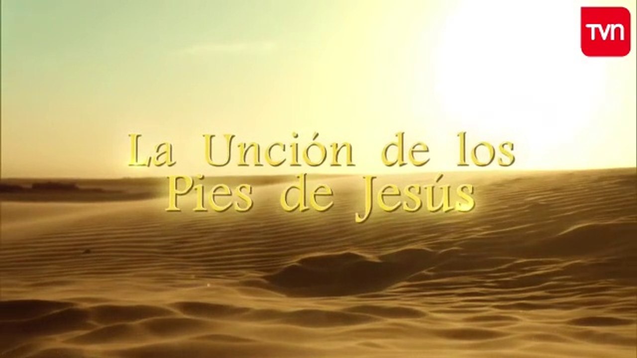 19. La unción de los pies de Jesús