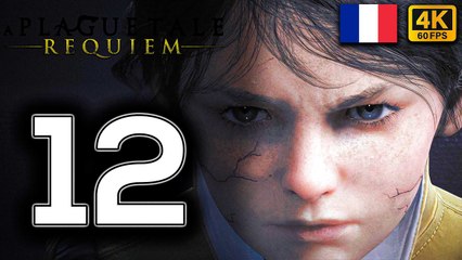 A PLAGUE TALE REQUIEM Gameplay Walkthrough PART 12 ¦ FRENCH DUB ¦ [4K 60FPS] (PC ULTRA UHD)
