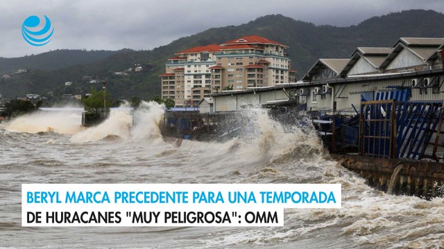 Beryl marca precedente para una temporada de huracanes muy peligrosa : OMM