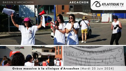 Grève massive à la clinique d'Arcachon (Mardi 25 Juin 2024)