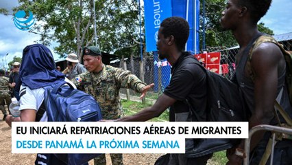 EU iniciará repatriaciones aéreas de migrantes desde Panamá la próxima semana