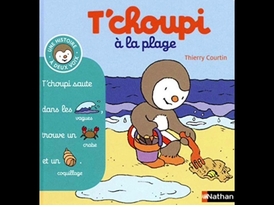 T'choupi à la plage - Livre audio - Histoire du soir pour enfants pour s'endormir