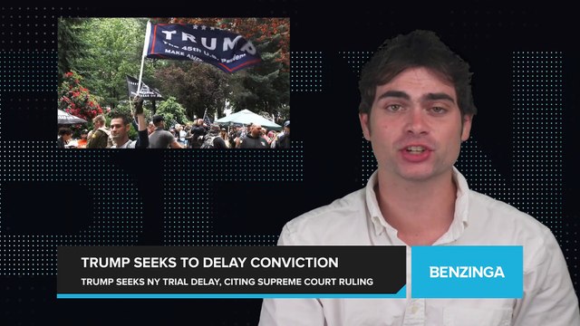 Trump Seeks to Delay His Conviction in the New York Hush Money Trial, Citing New Supreme Court Ruling on Presidential Immunity