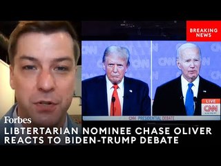EXCLUSIVE: Libertarian Presidential Nominee Chase Oliver Reacts To Biden-Trump Debate