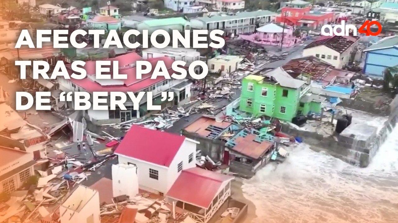 Así fue el paso de "Beryl" por el Caribe y estas son las afectaciones que dejó
