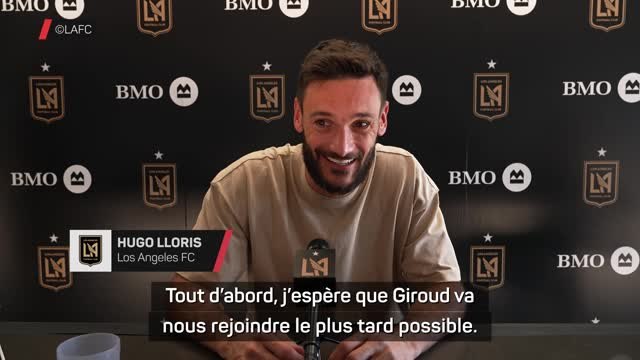 Los Angeles FC - Lloris espère pour la France que Giroud va le rejoindre ici “le plus tard possible” !