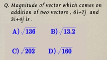 Magnitude of vector which comes on addition of two vectors,6i+7j and 3i+4j is