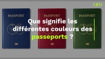 Que signifie les différentes couleurs des passeports ?