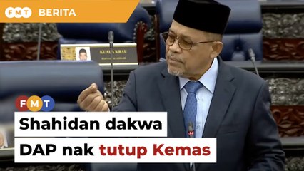 Dewan kecoh Shahidan dakwa DAP nak tutup Kemas
