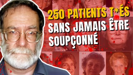 Harold Shipman : Le gentil docteur serial k*ller