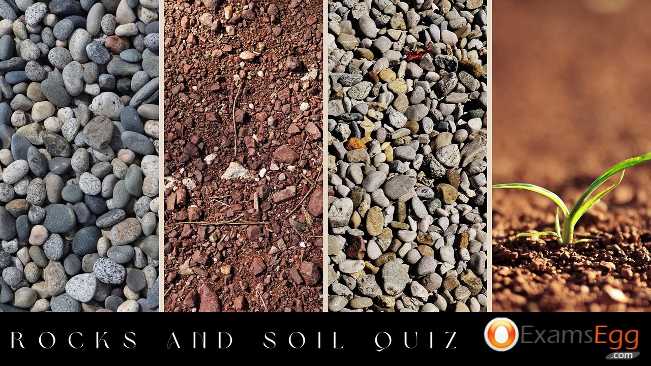 Rocks and Soil Quiz - Examsegg